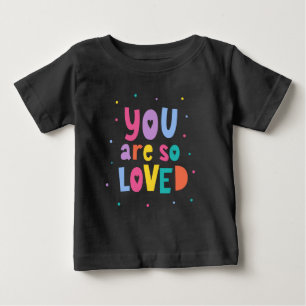 Farbenfroh, dass du so geliebt bist baby t-shirt