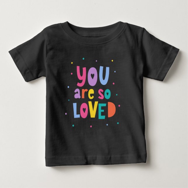 Farbenfroh, dass du so geliebt bist baby t-shirt (Vorderseite)