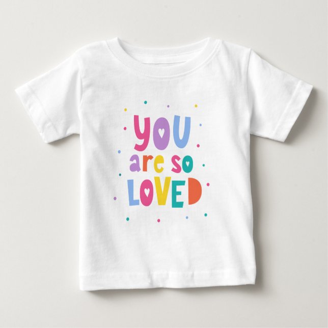 Farbenfroh, dass du so geliebt bist baby t-shirt (Vorderseite)