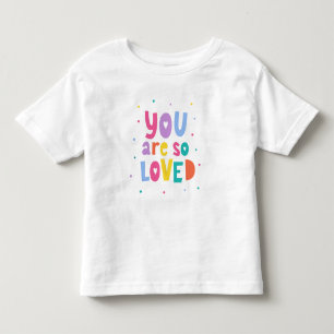Farbenfroh, dass du so geliebt bist kleinkind t-shirt