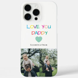 Farbenfroh "Liebe You Daddy" - Fun & Heartfelt iPhone 16 Pro Max Hülle