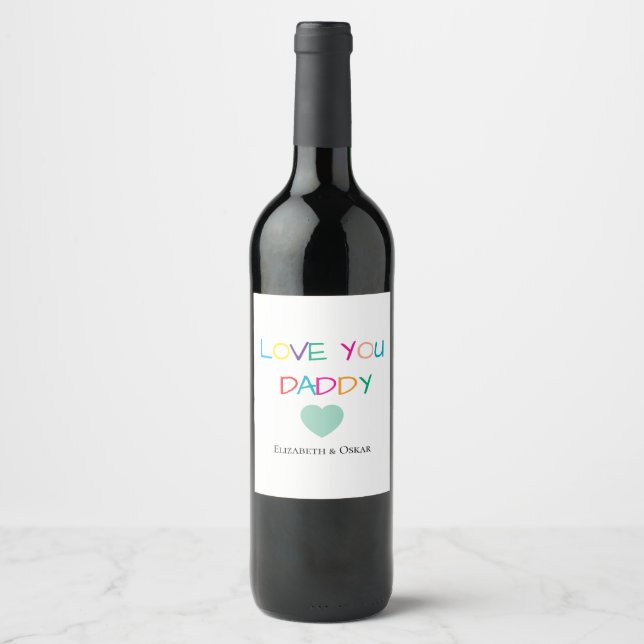 Farbenfroh "Liebe You Daddy" - Fun & Heartfelt Weinetikett (Vorderseite)