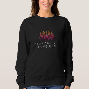 Farbenfrohe Apotheker Liebe EDM Music Passion Sweatshirt