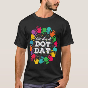Farbenfrohe Dot Hand Internationaler Dot Day Happy T-Shirt