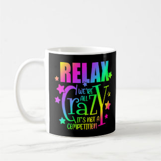 Farbenfrohe Entspannung - wir sind alle verrückt.  Kaffeetasse