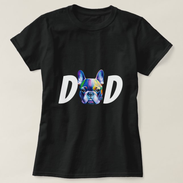 Farbenfrohe französische Bulldogin Vater Hunde Lie T-Shirt (Design vorne)