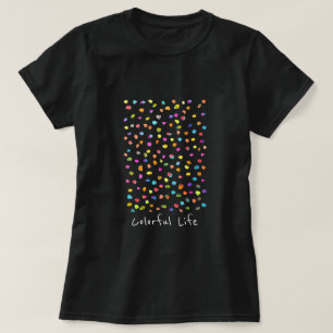 Farbenfrohe Lebenskunst Polka dot farbenfrohe Flec T-Shirt