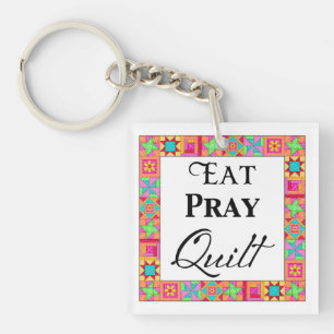 Farbenfrohe Quilt Blocks Border Art Eat Pray Quilt Schlüsselanhänger
