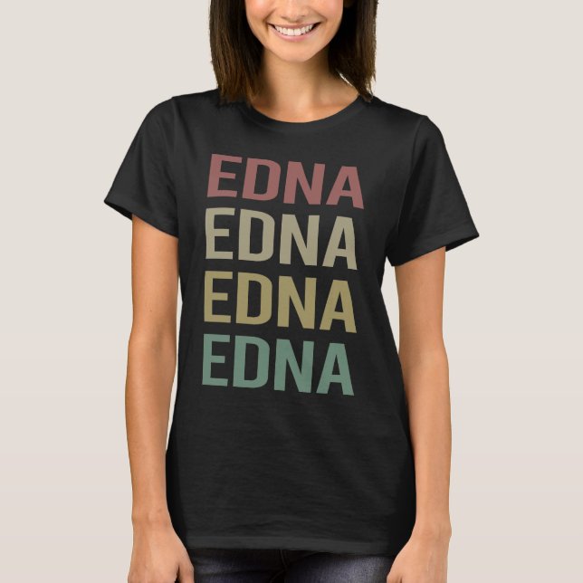 Farbenfrohe Textkunst - Name Edna T-Shirt (Vorderseite)