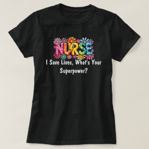 Farbenfrohes „Nurse – Ich rette Leben, Was ist dei T-Shirt