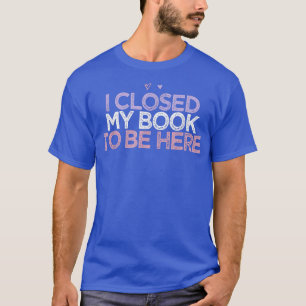 Farbige Herzen Mama lustig, schloss ich mein Buch, T-Shirt