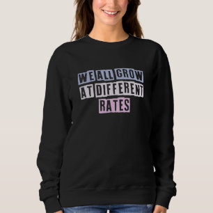 Farbige Quotes Ideen, die wir alle zu unterschiedl Sweatshirt
