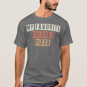 Farbige Retro Funny meine Lieblingsfarbe ist Pizza T-Shirt