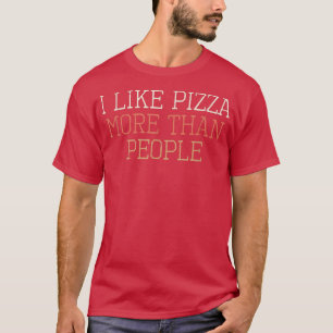 Farbige Retro lustig Ich mag Pizza mehr als Leute T-Shirt