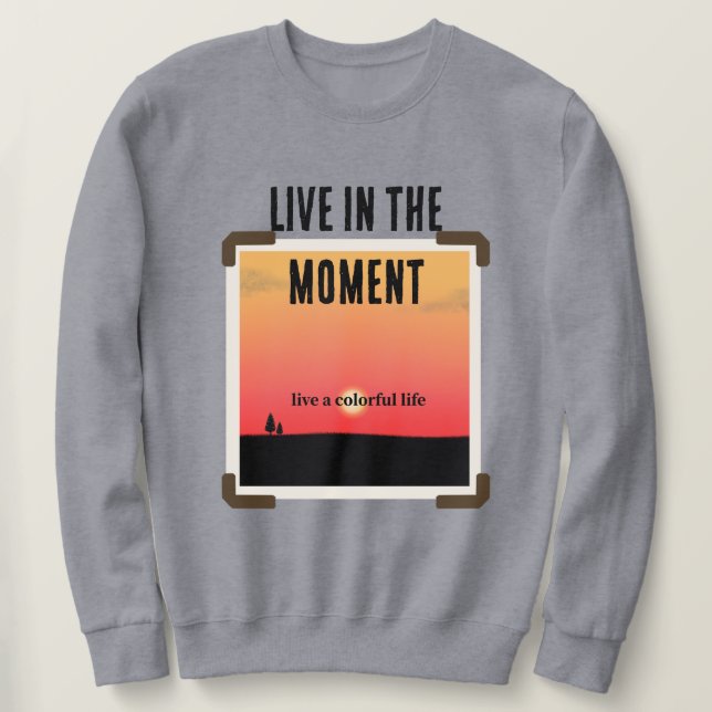 Farbige Sonnenuntergänge mit modernem Text Sweatshirt (Design vorne)