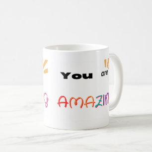 Farbiger Text, den Sie phantastisch sind Kaffeetasse