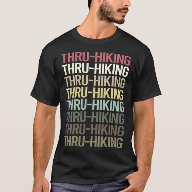 Farbiger Text Thru-Wandern Thru Wandern Wandern T-Shirt (Vorderseite)