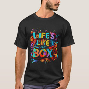 Farbiges Chaos - Das Leben ist wie eine Box Typogr T-Shirt