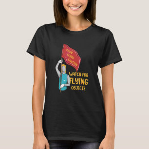 Farbwache Achtung Vorsicht vor fliegenden Objekten T-Shirt