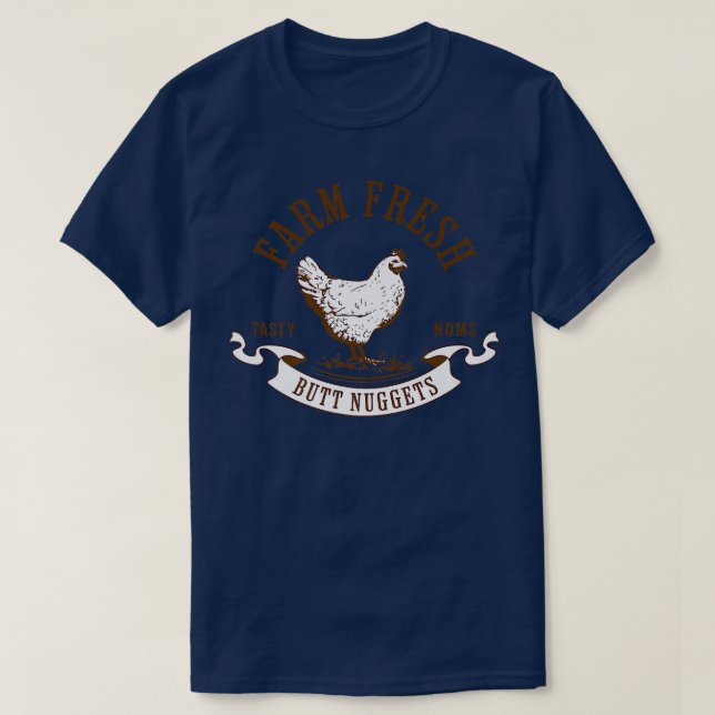 Farm Fresh Butt Nuggets Funny Chicken Egg Farmer W T-Shirt (Design vorne)