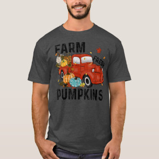 Farm Fresh Pumpkins Autumn Truck Pumpkin Happy Fal T-Shirt