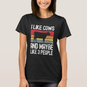 Farm Ich mag Kühe und vielleicht wie 3 Leute 1 T-Shirt