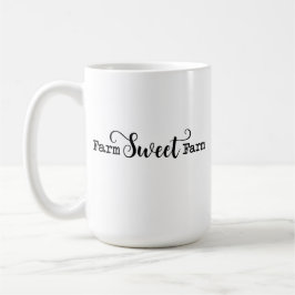 Farm Sweet Farm Coffee Tasse