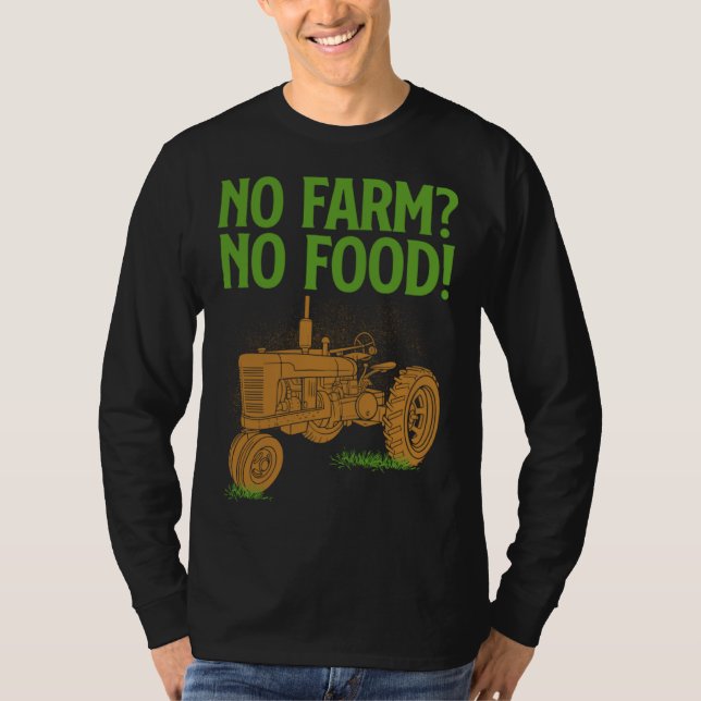 Farmer Gif  No Farm No Food T-Shirt (Vorderseite)