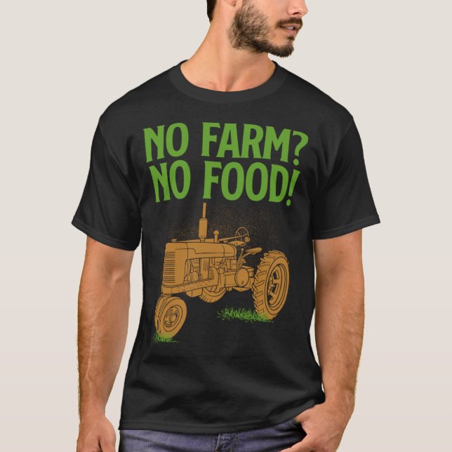 Farmer Gif  No Farm No Food T-Shirt (Vorderseite)
