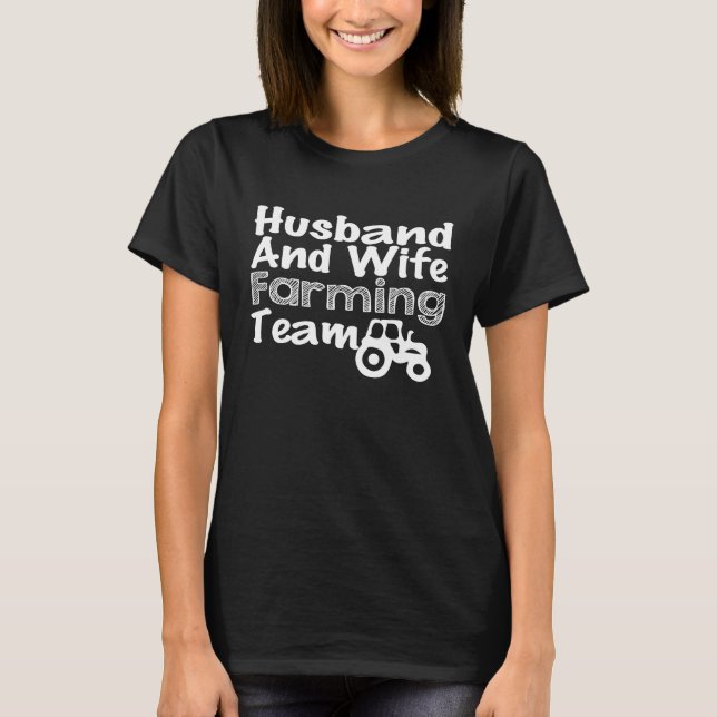 Farmer  Husband And Wife Farming Team T-Shirt (Vorderseite)