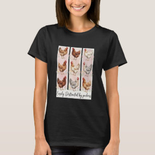 Farmhouse Humor Spruch Leicht Ablenkbar Durch Peck T-Shirt