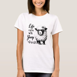 Farmhouse Sheep Lover T-Shirt Life is Better with 