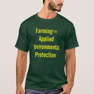 Farming= wendete Umweltschutz an T-Shirt