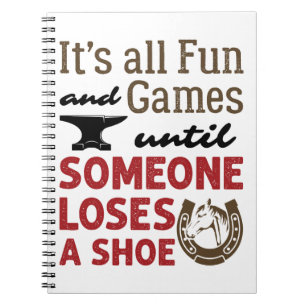 Farrier Fun and Games bis jemand einen Shoe verlie Notizblock