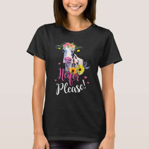 Färse, bitte Geschenk für Bauern und Kuhliebhaber  T-Shirt