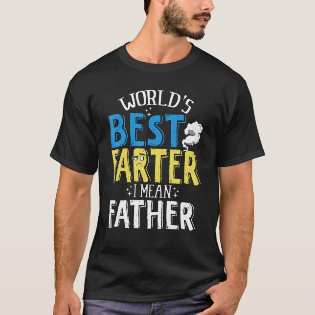 Farter Vaterwelten Beste Farter I Gemein Vater 1 T-Shirt (Vorderseite)