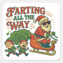 Farting All the Way Santa’s Sleigh Stinker  Quadratischer Aufkleber