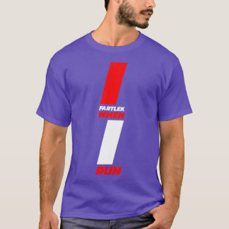 Fartlek   (2)  T-Shirt