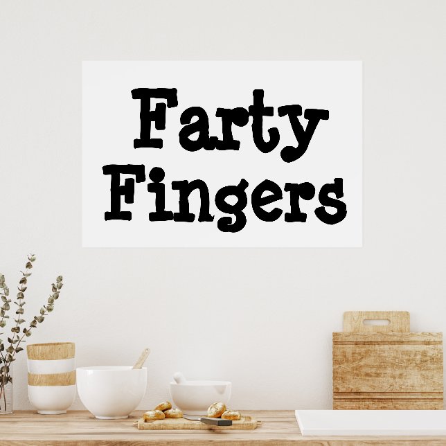 Farty Fingers Poster (Küche)