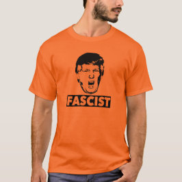Faschist Trump-T - Shirt