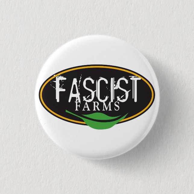 FASCHISTISCHE BAUERNHÖFE BUTTON (Vorderseite)