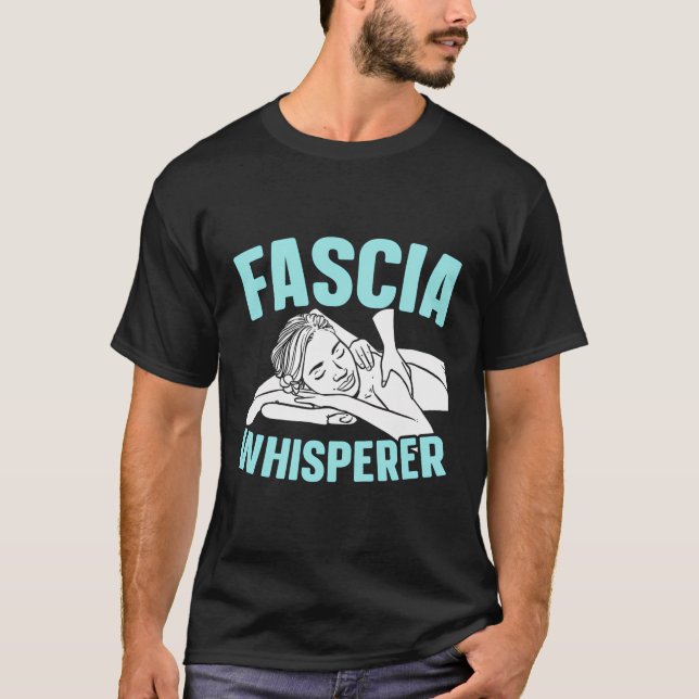Fascia Whisperer lizenzierte Massage Therapeut Mas T-Shirt (Vorderseite)