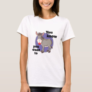 Fashion Novelty Women's YOU WNOW SIE WOLL TO KMA T T-Shirt