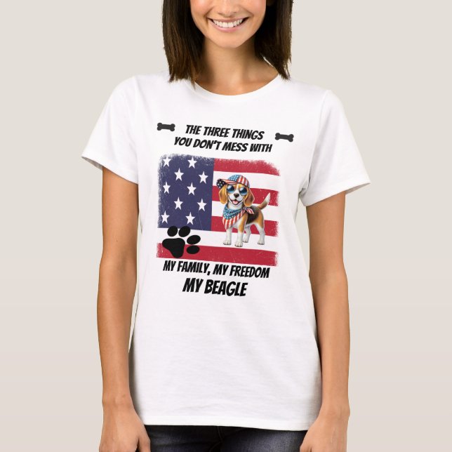 Fass dich nicht mit meinem Beagle in der Freiheits T-Shirt (Vorderseite)