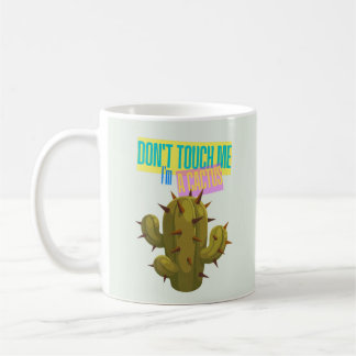Fass mich nicht an, ich bin ein Kaktus Kaffeetasse