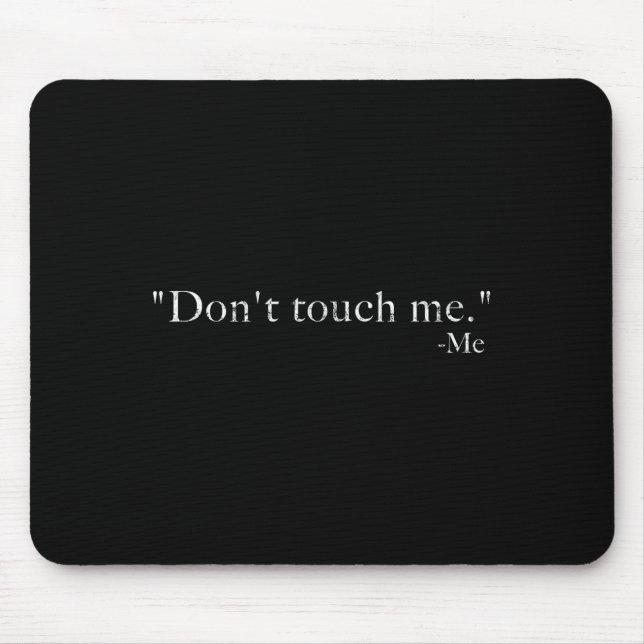 Fass mich nicht an - ich bin lustig  mousepad (Vorne)