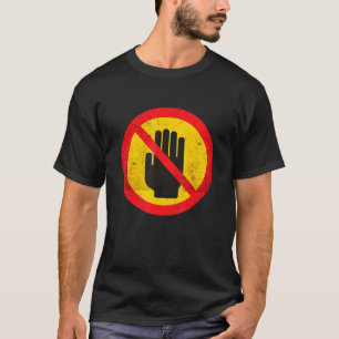 Fass mich nicht an Schild Introvertiert Antisozial T-Shirt
