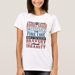 Fassrennen Feine Linie Zwischen Mut Und Wahnsinn T-Shirt