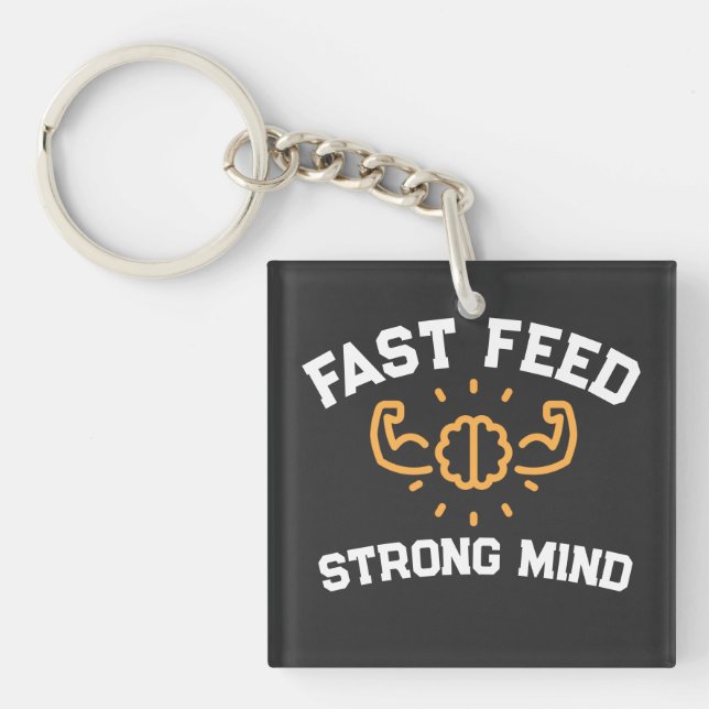 Fast Feed Strong Mind Gym Quote Schlüsselanhänger (Vorderseite)