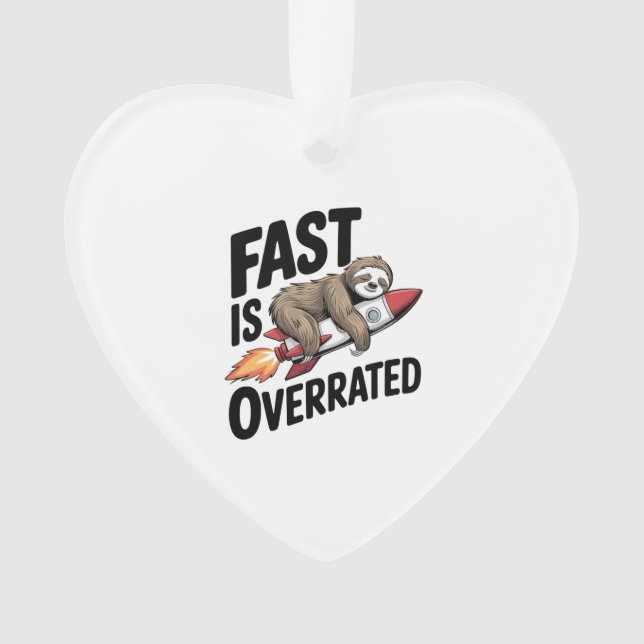 Fast is Overrated Sloth Rocket Ornament (Vorderseite)